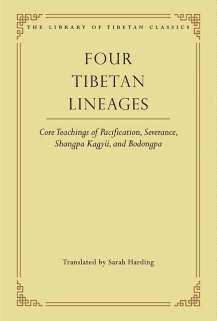 Four Tibetan Lineages. Core Teachings Of Pacification, Severance ...