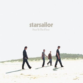 Four To The Floor - Starsailor