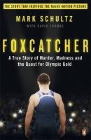 Foxcatcher - Schultz Mark, Thomas David