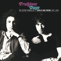 Frabjous Days: the Secret World of Godley and Creme 1967-1969 Godley & Creme