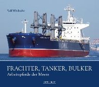 Frachter, Tanker, Bulker Witthohn Ralf