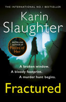 Fractured: (Will Trent Series Book 2) Slaughter Karin