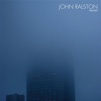 Fragile - John Ralston