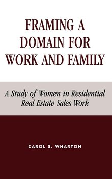 Framing a Domain for Work and Family - Wharton Carol S.