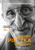 Franciszek Pieczka. Portret intymny - Stoparczyk Katarzyna