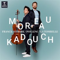 Franck, Poulenc & Strohl: Cello Sonatas Edgar Moreau