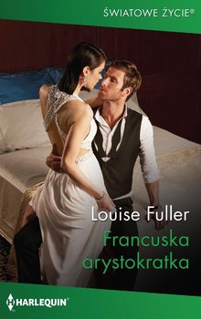 Francuska arystokratka - Fuller Louise