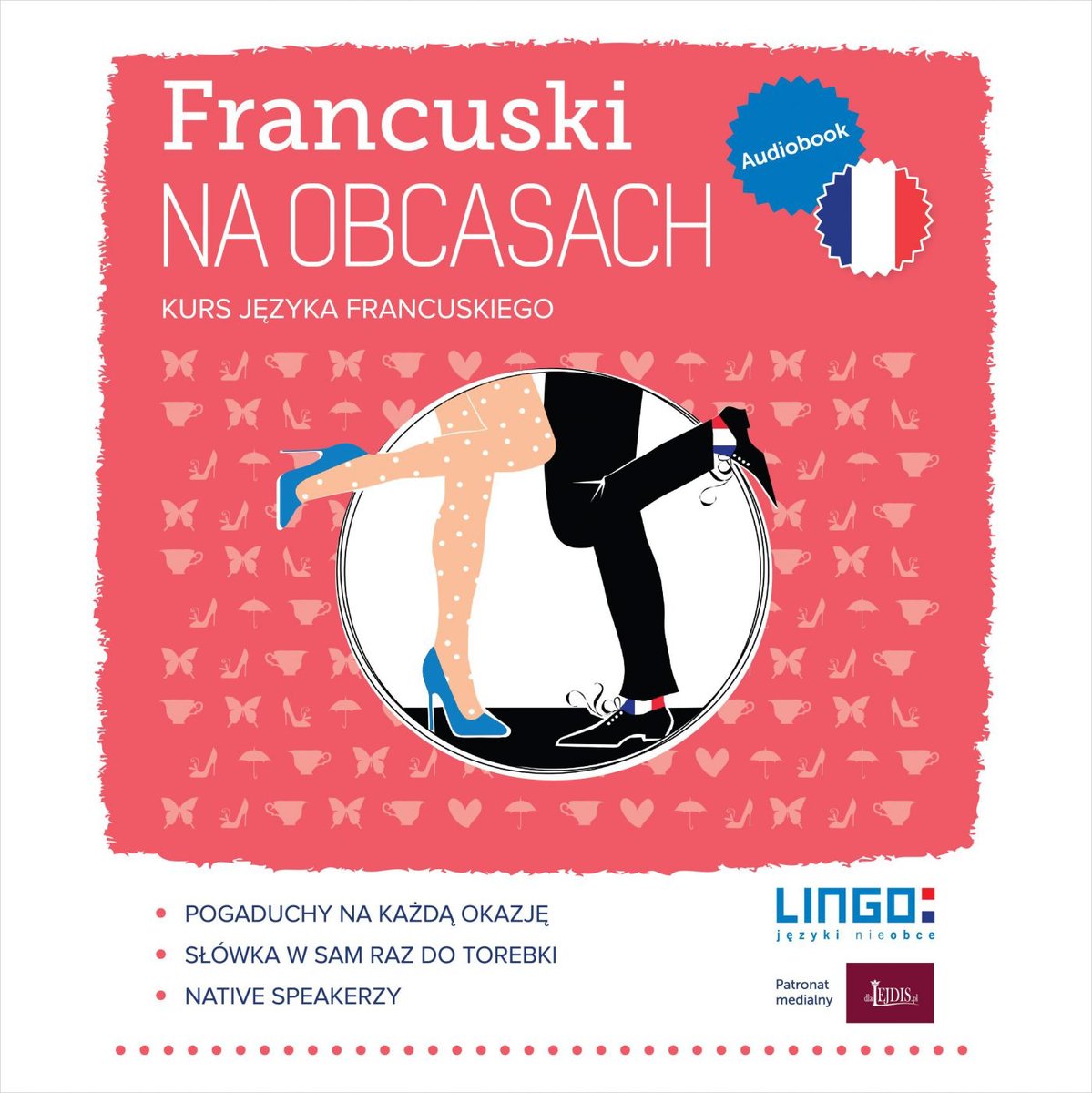 Francuski na obcasach. Kurs języka francuskiego - audiobook