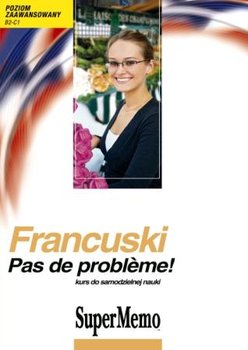 Francuski Pas De Probleme! Kurs do samodzielnej nauki. Poziom zaawansowany + CD - Pleciński Jacek, Plecińska Maria