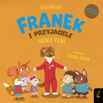 Franek i przyjaciele. Nowa Pani Kasia Keller