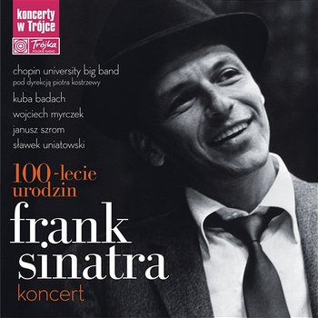 Frank Sinatra, 100-lecie Urodzin, Koncert w Trójce (Live) - Chopin University Big Band