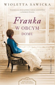 Franka. W obcym domu - Sawicka Wioletta