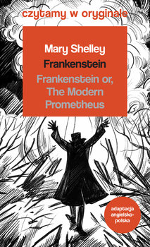 Frankenstein. Czytamy w oryginale - Mary Shelley