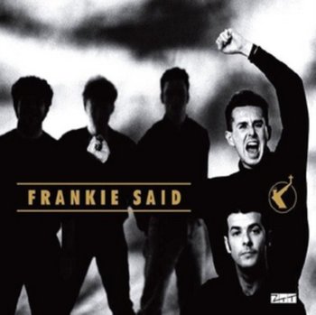 Frankie Said (Limited Edition) - Frankie Goes To Hollywood