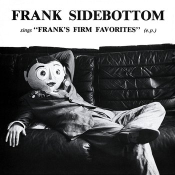 Franks Firm Favorites - Frank Sidebottom