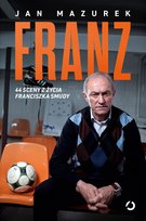 Franz. 44 sceny z życia Franciszka Smudy - ebook EPUB