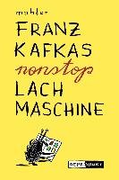 Franz Kafkas nonstop Lachmaschine Mahler Nicolas