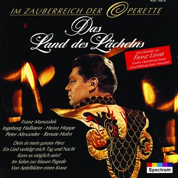 Franz Lehár: Das Land des Lächelns - Ingeborg Hallstein, Heinz Hoppe, Renate Holm, Peter Alexander, Grosses Operetten Orchester, Franz Marszalek