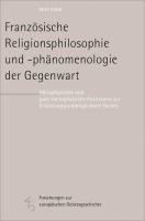 Französische Religionsphilosophie und -phänomenologie der Gegenwart - Kuhn Rolf