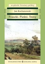 Fraszki, pieśn, treny Kochanowski Jan