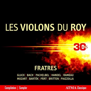 Fratres - Les Violons du Roy