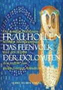 Frau Holle - Das Feenvolk der Dolomiten - Gottner-Abendroth Heide