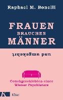 Frauen brauchen Männer (und umgekehrt) Bonelli Raphael M.