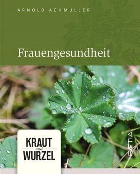 Frauengesundheit - Achmuller Arnold