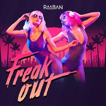 Freak Out - Raaban