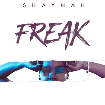 Freak - Shaynah
