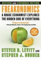 Freakonomics REV Ed: A Rogue Economist Explores the Hidden Side of Everything - Levitt Steven D., Dubner Stephen J.