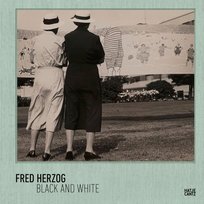 Fred Herzog: Black and White Andy Sylvester