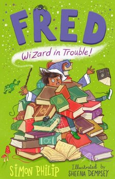 Fred. Wizard in Trouble - Philip Simon