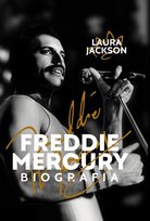 Freddie Mercury. Biografia Jackson Laura