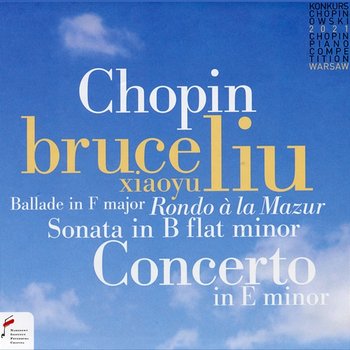 Frédéric Chopin: 18th Chopin Piano Competition Warsaw - Bruce Liu