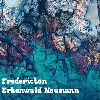 Fredericton - Erkenwald Neumann