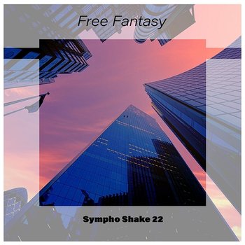 Free Fantasy Sympho Shake 22 - Various Artists
