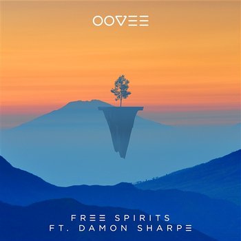 Free Spirits - OOVEE feat. Damon Sharpe