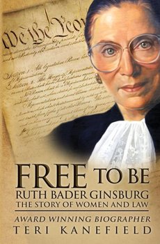 Free To Be Ruth Bader Ginsburg - Kanefield Teri