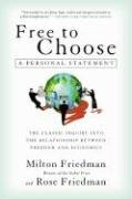 Free to Choose: A Personal Statement - Friedman Milton, Friedman Rose