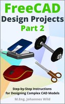 FreeCAD | Design Projects - Part 2 - ebook EPUB M.Eng. Johannes Wild