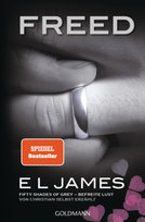 Freed - Fifty Shades of Grey. Befreite Lust von Christian selbst erzählt Goldmann Verlag