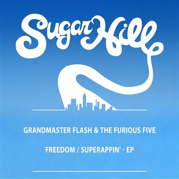 Freedom / Superappin' - EP - Grandmaster Flash & The Furious Five