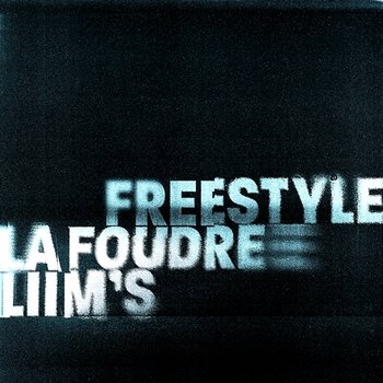Freestyle La Foudre - Liim's