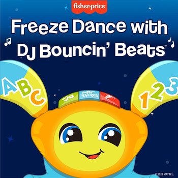 Freeze Dance with DJ Bouncin' Beats - Fisher-Price