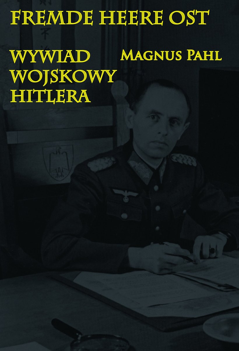 Fremde Heere Ost. Wywiad wojskowy Hitlera - ebook EPUB