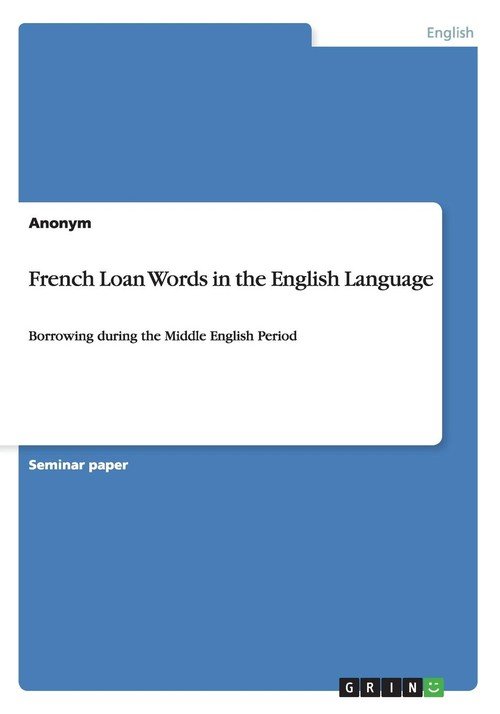 French Loan Words In The English Language Anonym Ksi ka W Sklepie french-loan-words-in-the-english-language-anonym-ksi-ka-w-sklepie
