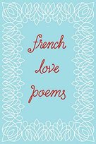 French Love Poems New Directions