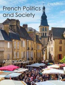 French Politics and Society - Cole Alistair