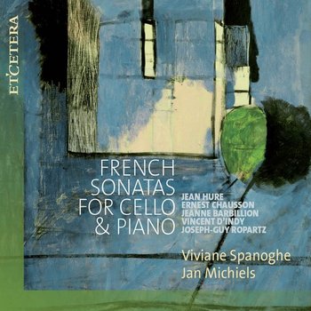 French Sonatas for Cello & Piano - Spanoghe Viviane, Michiels Jan